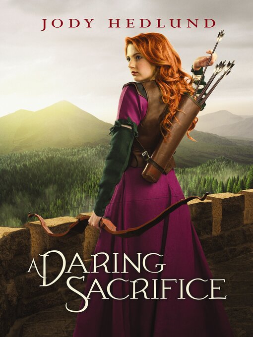 Title details for A Daring Sacrifice by Jody Hedlund - Wait list
